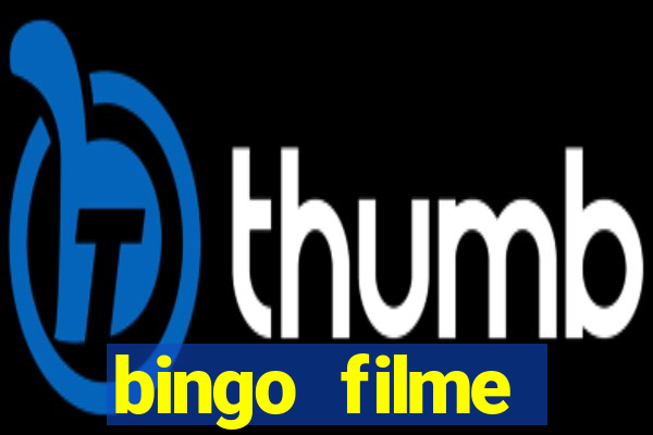 bingo filme assistir online